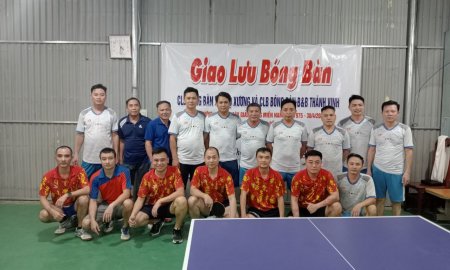 Giao lưu bóng bàn giữa Câu lạc bộ bóng bàn xã Thọ Xương và Câu lạc bộ bóng bàn B&B Thành Vinh.