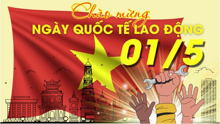 Chúc mừng ngày Quốc tế lao đông 1/5. - Ảnh 1